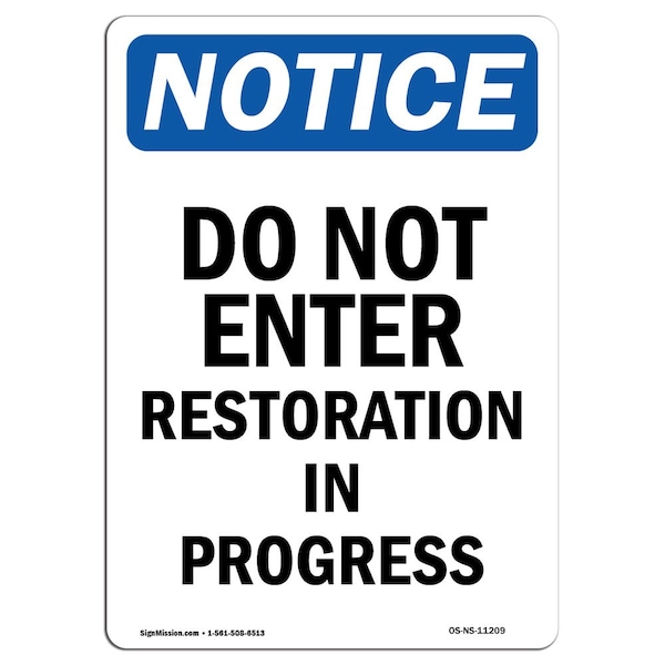 Safety Sign, OSHA Notice, 24" Height, Do Not Enter Restoration In Progress Sign, Portrait